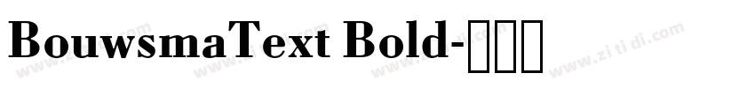 BouwsmaText Bold字体转换